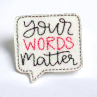 Your Words Matter  Badge Reel + Topper