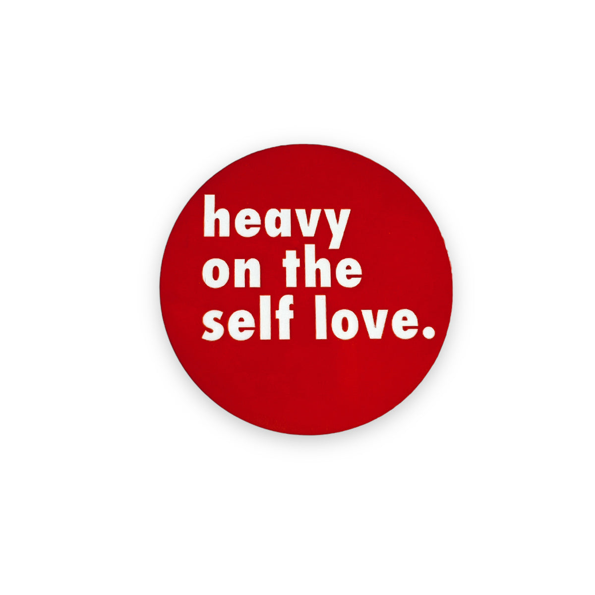 Heavy On The Self Love Switchable Velcro Badge Topper